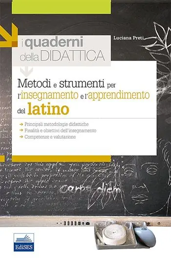 Must-Have Metodi e strumenti per l‘insegnamento e l‘apprendimento del latino
