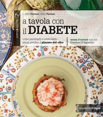 A tavola con il diabete. Come prevenirlo e controllarlo senza perdere il piacere del cibo Super Prezzo
