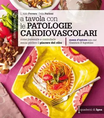 Pagamento Sicuro A tavola con le patologie cardiovascolari. Come prevenirle e controllarle senza perdere il piacere del cibo