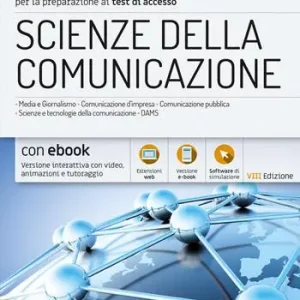 EdiTEST. Scienze della comunicazione. Teoria & test. Nozioni teoriche ed esercizi commentati per la preparazione ai test di accesso. Con e-book. Con software di simulazione Offerta Limitata