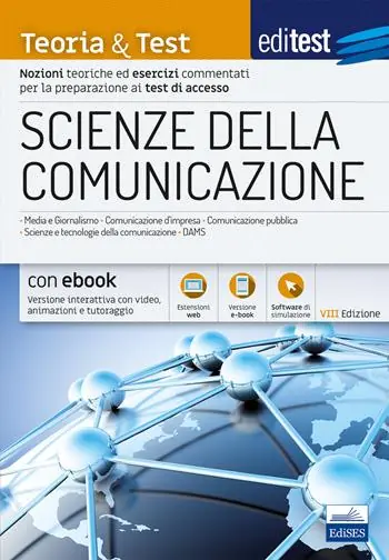 EdiTEST. Scienze della comunicazione. Teoria & test. Nozioni teoriche ed esercizi commentati per la preparazione ai test di accesso. Con e-book. Con software di simulazione Offerta Limitata