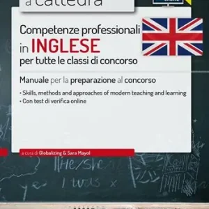 Novità CC 1/2 Competenze professionali in inglese per tutte le classi di concorso. Manuale per la preparazione al concorso. Con espansione online