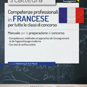 CC 1/6 competenze professionali in francese per tutte le classi di concorso. Manuale per la preparazione al concorso.. Con espansione online Offerta Del Giorno
