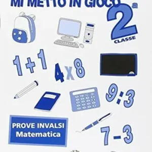 Acquista Ora Mi metto in gioco. Invalsi di matematica. Per la 2ª classe elementare