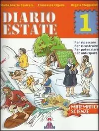 Professionale Diario estate. Matematica e scienze. Per la Scuola media. Vol. 1