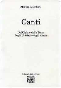 Bestseller Canti del cielo e della terra degli uomini e degli amori