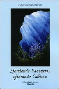 Sfondando l‘azzurro, sfiorando l‘abisso Reso Gratuito