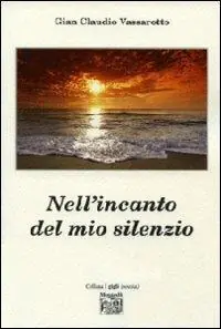 Nell‘incanto del mio silenzio Prezzo Conveniente