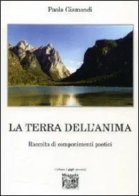 Compra Online La terra dell‘anima. Raccolta di componimenti poetici