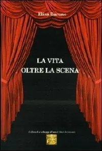 La vita oltre la scena Promozione Esclusiva