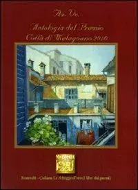Antologia del premio Città di Melegnano 2010 Compra Online