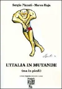 Professionale L‘ Italia in mutande (ma in piedi)