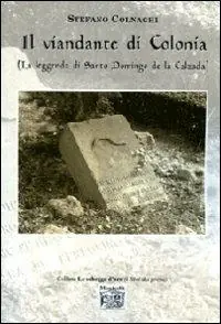 Prezzo Scontato Il viandante di Colonia (La leggenda di santo Domingo de la Calzada)