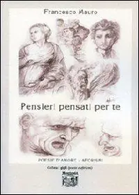 Pensieri pensati per te. Poesie d‘amore, aforismi Economico