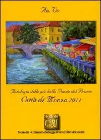 Nuova Collezione Antologia del Premio letterario città di Monza 2011