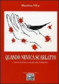 Prezzo Basso Quando nevica scarlatto. I due angeli dalle ali d‘ebano