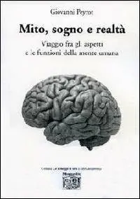 Nuovo Arrivo Mito, sogno e realtà. Viaggio fra gli aspetti e le funzioni della mente umana