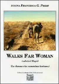 Ordina Subito Walks far woman Asdzáni Hayói (La donna che cammina lontano). Ediz. italiana