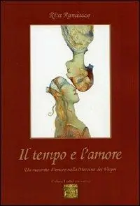 Compra Online Il tempo e l‘amore. Un racconto d‘amore nella Messina dei vespri