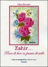 Zahir... Rose di luce in punta di stelle Promo Stagionale