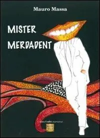 A Buon Prezzo Mister Merdadent