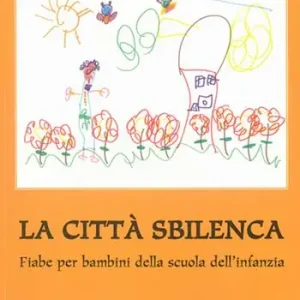 La città sbilenca. Fiabe per bambini della scuola dell‘infanzia. Ediz. illustrata Saldi