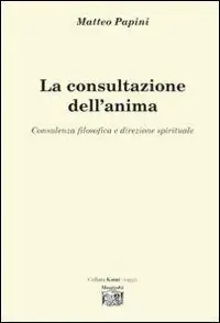 La consultazione dell‘anima. Consulenza filosofica e direzione spirituale Scelto Dai Clienti