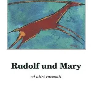 Rudolf und Mary ed altri racconti Occasione
