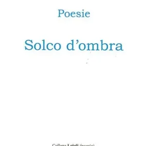 Poesie. Solco d‘ombra Offerta