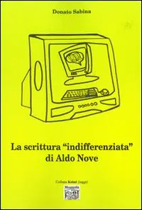 La scrittura «indifferenziata» di Aldo Nove Sconto