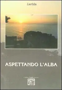 Spedito Oggi Aspettando l‘alba