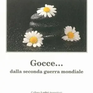 Nuova Collezione Gocce... dalla seconda guerra mondiale