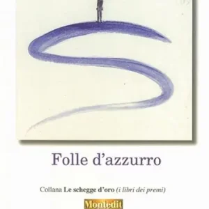 Folle d‘azzurro Non Perdere