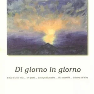 Compra Oggi Stesso Di giorno in giorno sulla silente tela... un gesto... un rapido sorriso... che accenda... ancora un‘alba