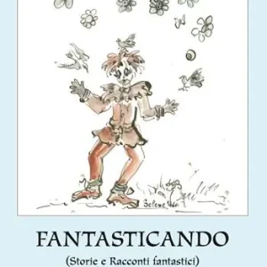 Nuova Collezione Fantasticando (Storie e racconti fantastici)