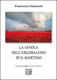 Promozione La favola dell‘arcobaleno di S. Martino
