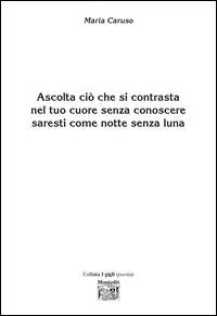 Pagamento Sicuro Ascolta ciò che si contrasta nel tuo cuore senza conoscere saresti come notte senza luna