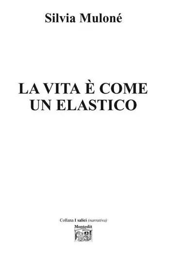 La vita è come un elastico Nuova Collezione