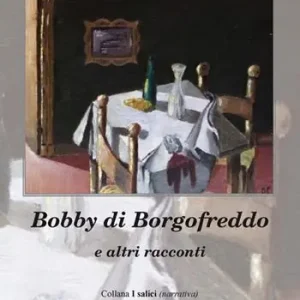 Must-Have Bobby di Borgofreddo e altri racconti