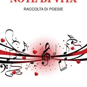 Sconto Note di vita. Raccolta di poesie