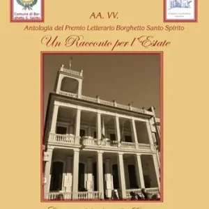 Affare Antologia del premio letterario Borghetto Santo Spirito Un Racconto per l‘estate 2016