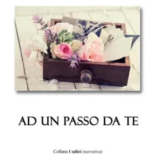 Ad un passo da te Vendita Finale