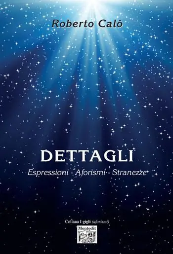 Dettagli. Espressioni, aforismi, stranezze Ordina Subito