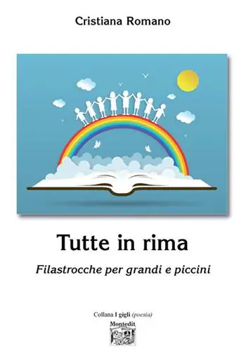 Tutte in rima. Filastrocche per grandi e piccini Quantità Limitata