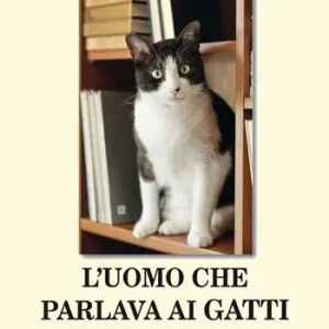 Occasione L‘ uomo che parlava ai gatti