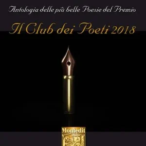 Antologia delle più belle poesie del Premio Il club dei poeti 2018 A Buon Prezzo