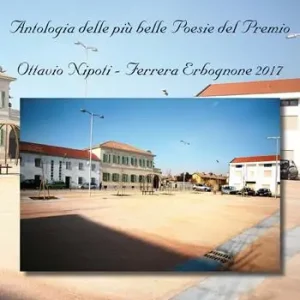 Subito Disponibile Antologia delle più belle poesie del premio Ottavio Nipoti, Ferrera Erbognone 2017