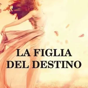 Compra Online La figlia del destino