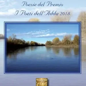 Occasione Antologia delle più belle poesie del premio I Poeti dell‘Adda 2018