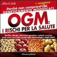 OGM. I rischi per la salute Esclusivo